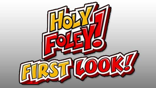 watch wwe holy foley first look